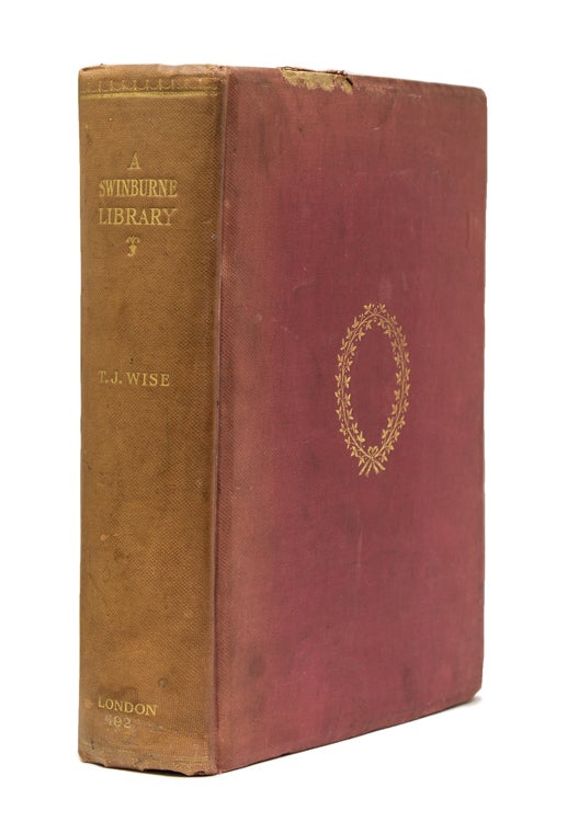 A Swinburne Library. A Catalogue of Printed Books, Manuscripts and Autograph Letters by Charles Algermon Swinburne