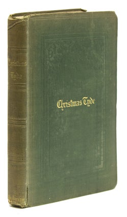 Item #253945 Christmas Tyde. [A Series of Sacred Songs and Poetical Pieces, suited to the...
