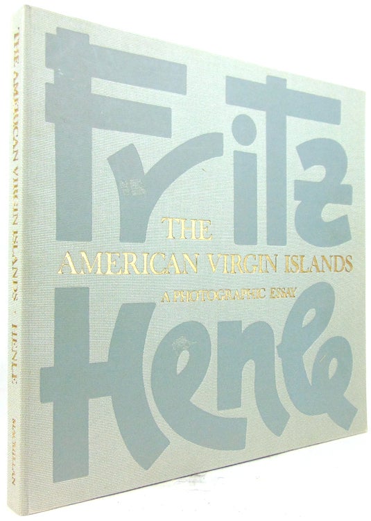 The American Virgin Islands. A Photographic Essay. Introductory essay [2 pp.] and captions by Ellis Gladwin, St. John American Virgin Islands