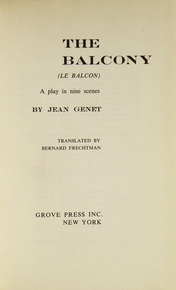 The Balcony. (Le Balcon) A Play in nine scenes. Trans. by Bernard Frechtman
