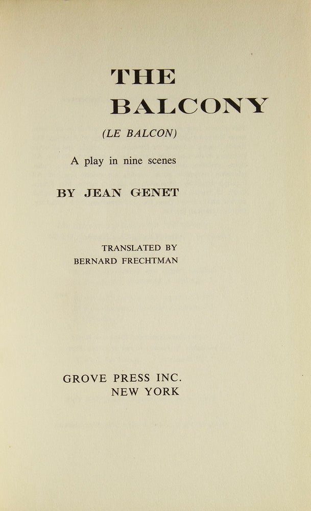 The Balcony. (Le Balcon) A Play in nine scenes. Trans. by Bernard Frechtman