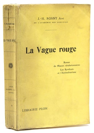 Item #254740 La Vague Rouge. Roman de Moeurs Révolutionnaires. Les Syndicats et...