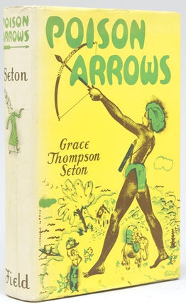 Item #25531 Poison Arrows. A Strange Journey with an Opium Dreamer through Annam, Cambodia, Siam,...