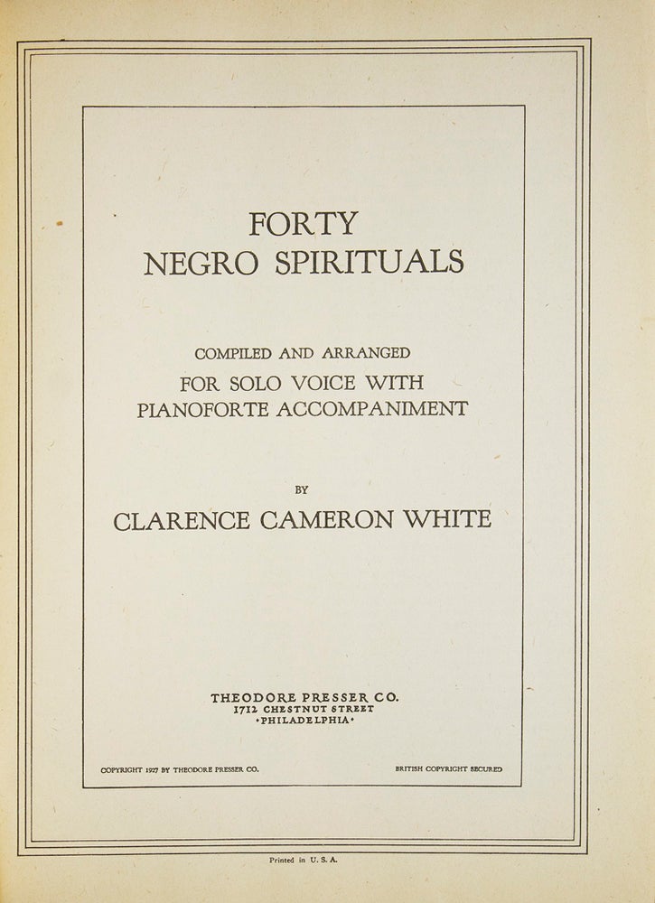 Forty Negro Spirituals. Compiled and Arranged for Solo Voice with Pianoforte Accompaniment