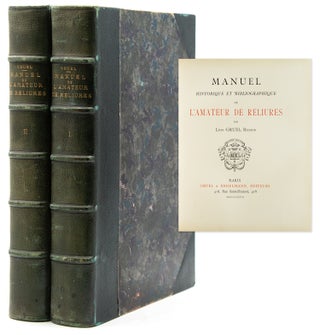 Item #256359 Manuel Historique et Bibliographique de L'Amateur de Reliures. Leon Gruel, Relieur
