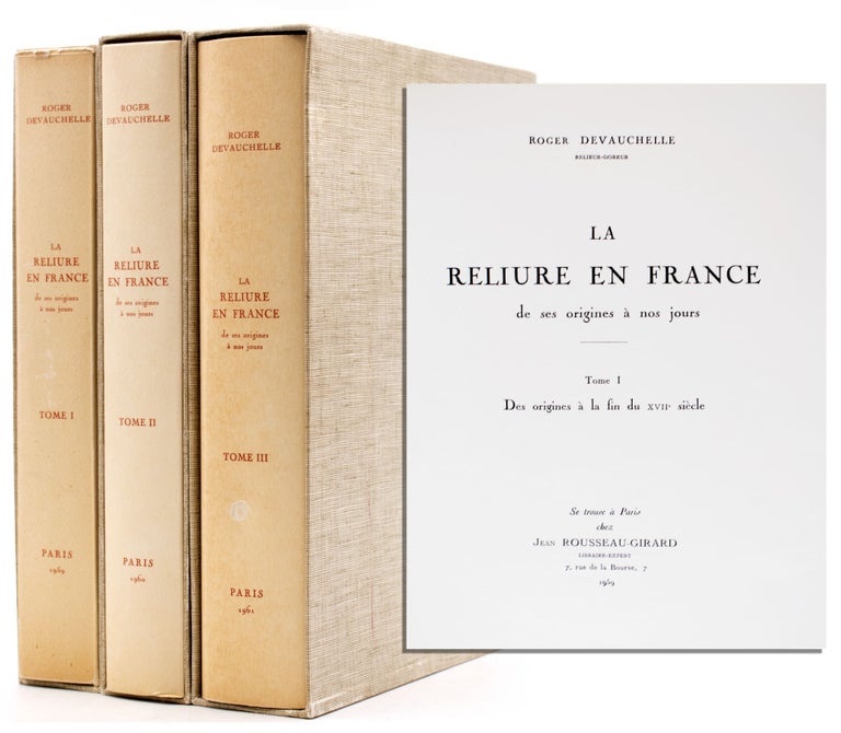 Item #256360 La Reliure en France. Des ses origines á nos jours. Reference BINDING, Roger Devauchelle.