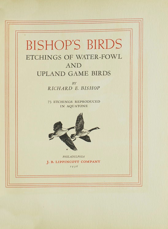 Bishop's Birds. Etchings of Water-Fowl and Upland Game Birds. Foreword by Colonel Harold P.... (2/4)