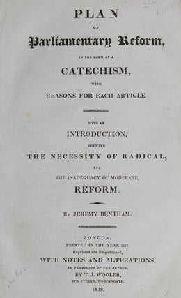 Item #25678 Plan of Parliamentary Reform, in the Form of a Catechism, with Reasons for Each...
