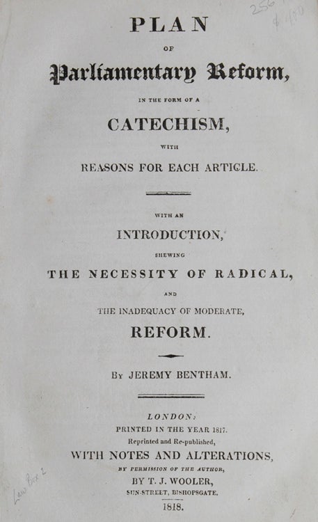 Plan of Parliamentary Reform, in the Form of a Catechism, with Reasons for Each ARticle. With an Introduction, shewing the Necessity of Radical and the Inadequacy of Moderate Reform