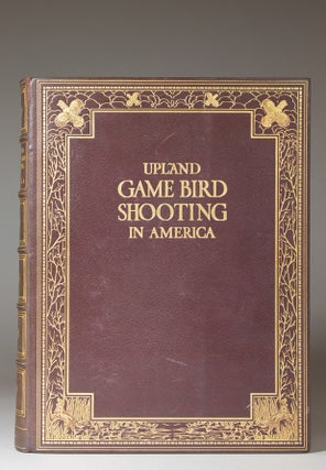 Item #256908 Upland Game Bird Shooting in America. Eugene V. Connett