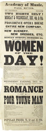 Item #256947 Broadside advertising Women of the Day and Lester Wallack's Romance of a Poor Young...