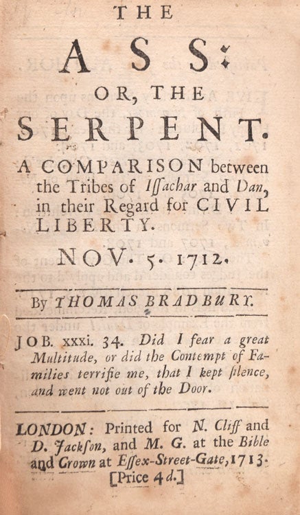 The Ass: or, the Serpent. A Comparison between the Tribes of Issachar and Dan in their Regard for Civil Liberty Nov. 5, 1712