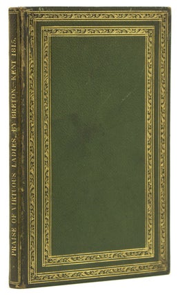 Item #257690 Breton's Praise of Virtuous Ladies. Edited by Egerton Brydges. Lee Priory Press,...