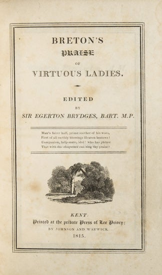 Breton's Praise of Virtuous Ladies. Edited by Egerton Brydges