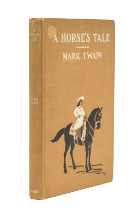 Item #257856 A Horse's Tale by Mark Twain. Samuel L. Clemens