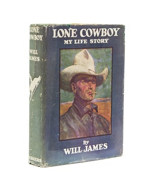 Item #258032 Lone Cowboy. My Life Story. Will James