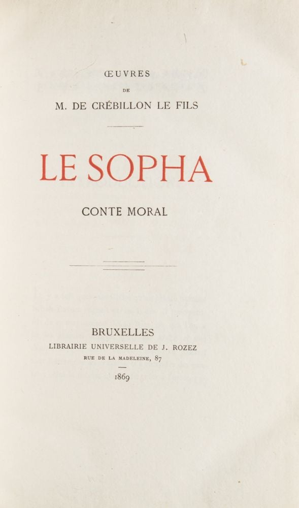 Oeuvres de … Le Sopha. Conte Moral [bound with:] La Nuit et Le Moment [bound with:] Le Hasard du Coin du Feu