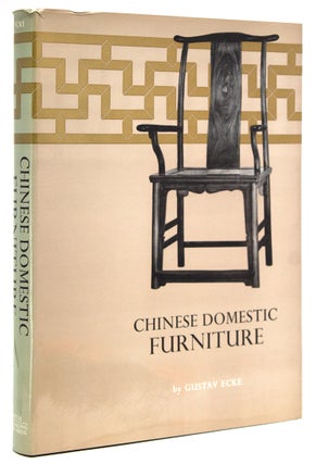 Item #258691 Chinese Domestic Furniture. Gustav Ecke