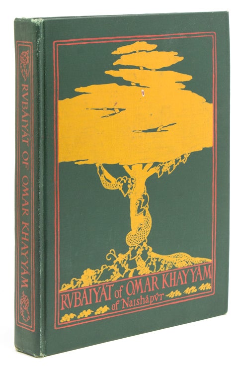 Rubáiyát of Omar Khayyám The Astronomer Poet of Persia. Rendered into English Verse by Edward Fitzgerald