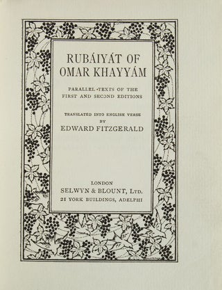 Rubyait of Omar Khayyam. Parallel Texts of the First and Second Editions. Translated into English Verse by Edward Fitzgerald