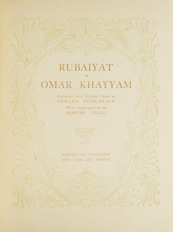 Rubáiyát of Omar Khayyám. Rendered into English Verse by Edward Fitzgerald