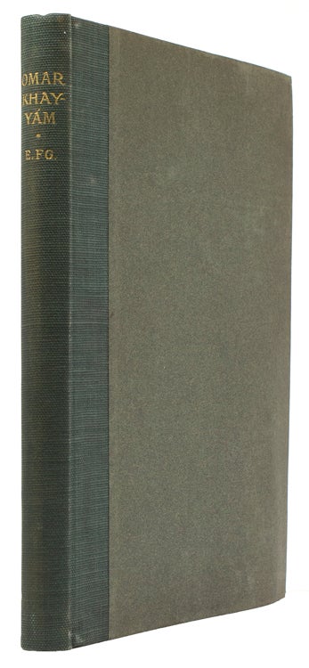 Rubáiyát of Omar Khayyám. A Variorum Edition of Edward Fitzgerald's Rendering into English Verse. Edited by Frederick H. Evans