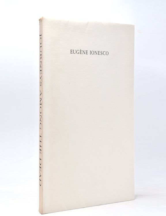 Journeys among the Dead. A Play with Lithographs by Eugene Ionesco. Translated by Barbara Wright