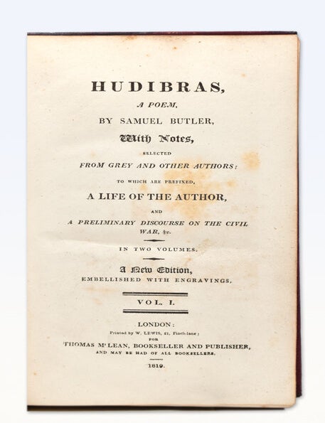 Hudibras. A Poem, with Notes, selected from Gray and Other Authors: to which is prefixed, A Life of the Author and Preliminary Discourse on the Civil War with Dr. Grey's annotations