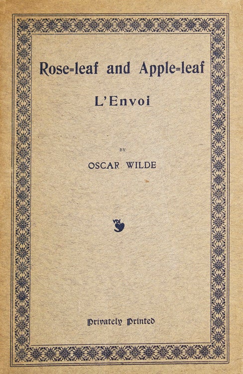 Item #259337 Rose-leaf and Apple-leaf. L’Envoi. Oscar Wilde.