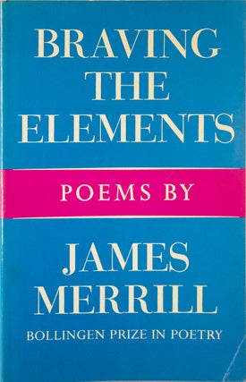 Item #259511 Braving the Elements. James Merrill