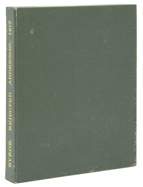 The Genuine Rejected Addresses, Presented to the Management of Drury-Lane ; preceded by that written by Lord Byron, and adopted by the Committee