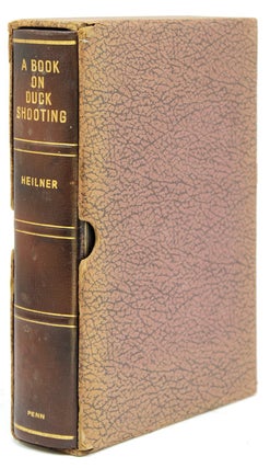 Item #259920 A Book on Duck Shooting. Van Campen Heilner