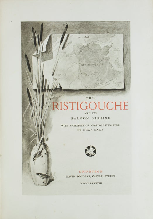 The Ristigouche and Its Salmon Fishing. With a Chapter on Angling Literature