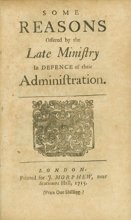Item #260394 Some Reasons offered by the late Ministry in Defence of their Administration. Daniel Defoe.