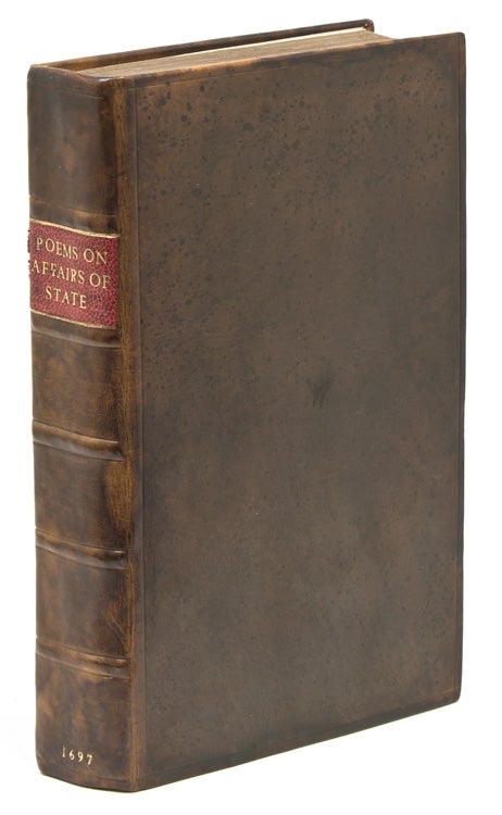 Poems on Affairs of State: from the time of Oliver Cromwell, to the Abdication of K. James the Second. Written by the greatest wits of the age. Viz. Duke of Buckingham, Earl of Rochester, Lord Bu-------st, Sir John Denham, Andrew Marvell, Esq; Mr. Milton, Mr Dryden, Mr. Sprat, Mr. Waller. Mr. Ayloffe, &c. With some miscellany poems by the same: most whereof never before printed. Now carefully examined with the originals, and published without any castration [bound with:] State-poems; continued from the time of O. Cromwell, to the year 1697