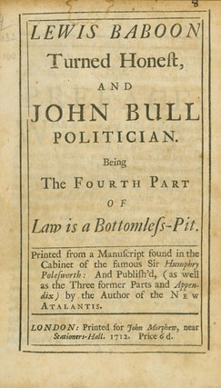 Item #260426 Lewis Baboon turned Honest and John Bull Politician. Being the Fourth Part of Law...
