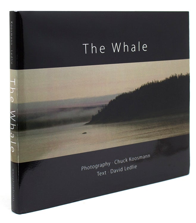 The Whale. Photographs by Chuck Koosmann. Text by David Ledlie