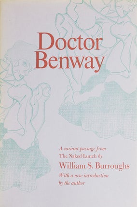 Item #260952 Doctor Benway. A Passage from The Naked Lunch. With a New Introduction by the...