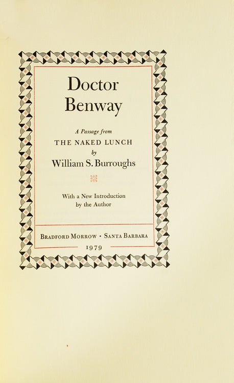 Doctor Benway. A Passage from The Naked Lunch. With a New Introduction by the Author