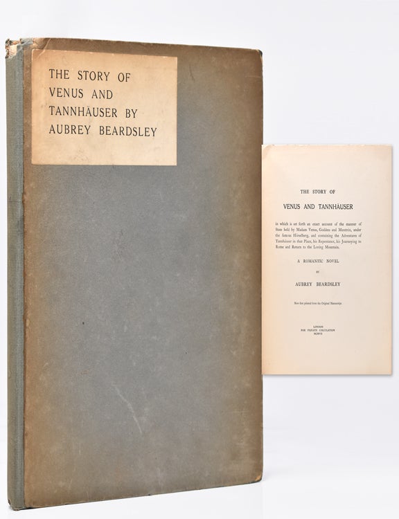 The Story of Venus and Tannhauser in which is set forth an exact account of the manner of State held by Madam Venus, Goddess and Meretrix, under the famous Horselberg, and containing the Adventures of Tannjauser in that Place, his Repentance, his Journeying to Rome and Return to the Loving Mountain