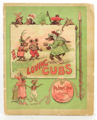 Item #261186 The Honey Loving Cubs, Also many fantastic antics of the Merriest of the Queer...