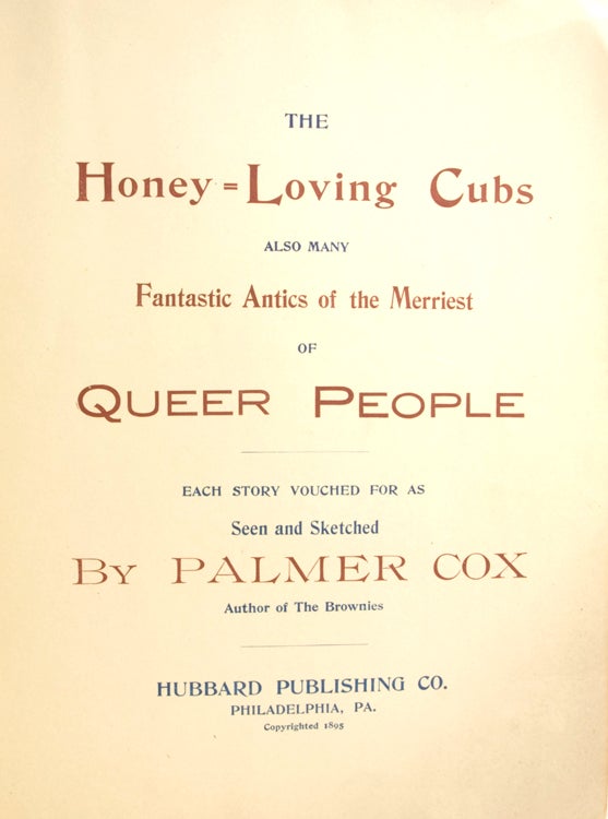 The Honey Loving Cubs, Also many fantastic antics of the Merriest of the Queer People