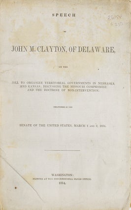 Item #26154 Speech of John M. Clayton, of Delaware, on the Bill to Organize Territorial...