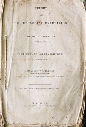 Item #262414 Report of the Exploring Expedition to the Rocky Mountains in the Year 1842, and to...