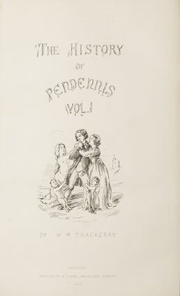 Item #262747 The History of Pendennis. The Fortunes and Misfortunes, His Friends and His Greatest...