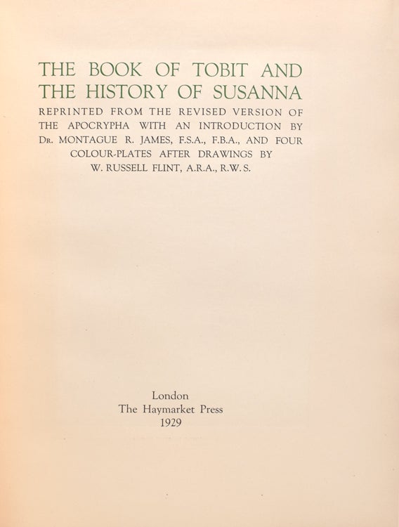 The Book of Tobit & History of Susanna. Reprinted From the Revised Version of the Apocrypha. With an Introduction by Dr Montague R James