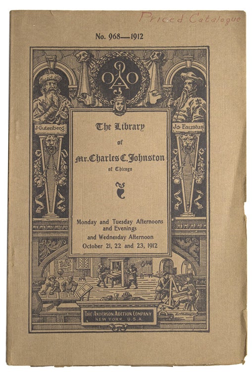 The Library of Mr. Charles C. Johnston of Chicago : a remarkable collection of fine books : to be sold on October 21, 22 and 23, 1912, Monday afternoon, October 21, lots 1-024, Monday evening, October 21, lots 205-409, Tuesday afternoon, October 22, lots 410-617, Tuesday evening, October 22, lots 618-825, Wednesday afternoon, October 23, lots 826-1022