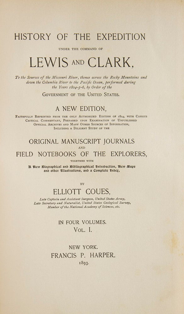 History of the Expedition under the Command of Lewis and Clark to the Sources of the Missouri River thence across the Rocky Mountains and down the Columbia River to the Pacific Ocean performed during the Years 1804 5 6 by Order of the Government