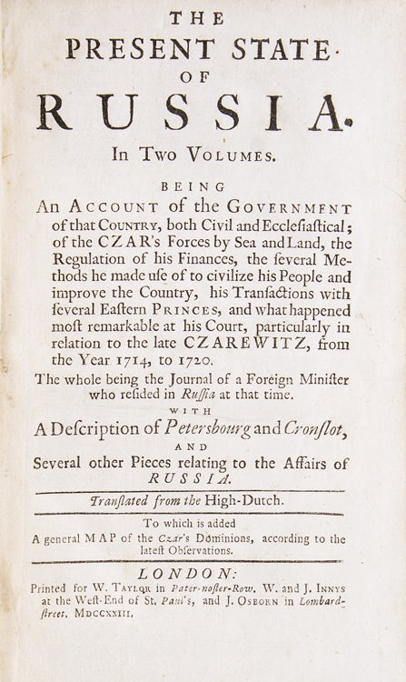 The Present State of Russia … [vol. I:] Being an account of the Government of that Country, both Civil and Ecclesiastical; of the Czar's Forces by Sea and Land, the Regulation of his Finances … Translated from the High-Dutch [vol. II:] … containing, 1. Laurence Lange’s Journey from Petersbourg to Peking in China. II. John Bernhard Muller’s Description of the Ostiacks, a nation in Siberia … VI. M. Le Brun’s Observations on his Journey through Russia to Persia