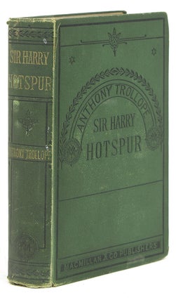 Item #264358 Sir Harry Hotspur of Humblethwaite. Anthony Trollope